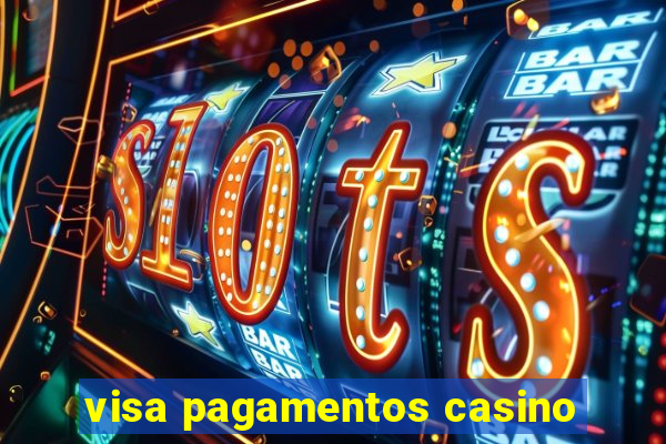 visa pagamentos casino