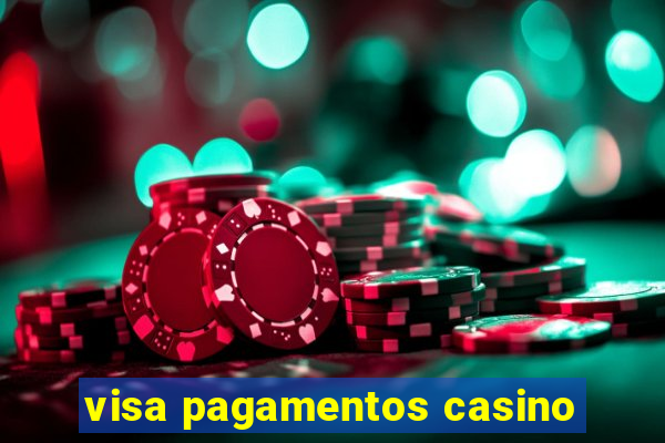 visa pagamentos casino