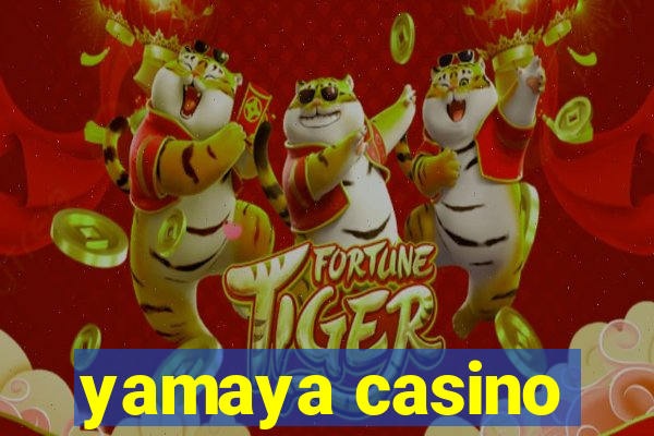 yamaya casino