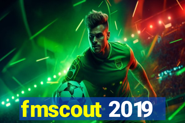 fmscout 2019