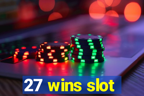 27 wins slot