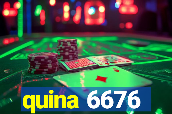 quina 6676