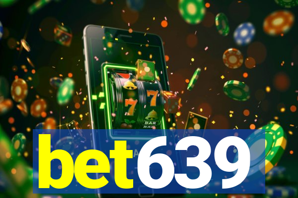 bet639