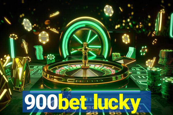 900bet lucky