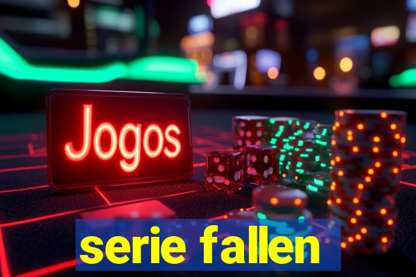 serie fallen