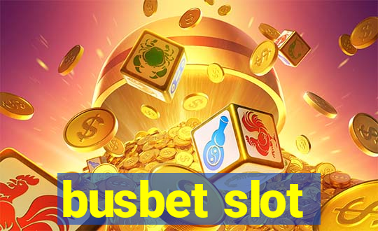 busbet slot