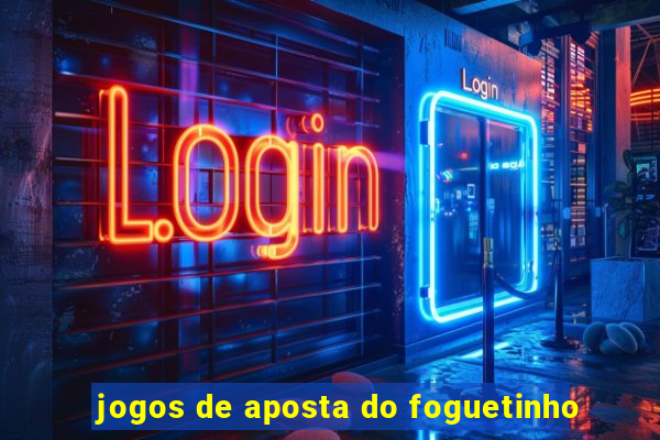 jogos de aposta do foguetinho