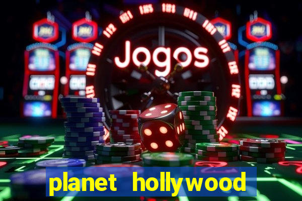 planet hollywood and casino