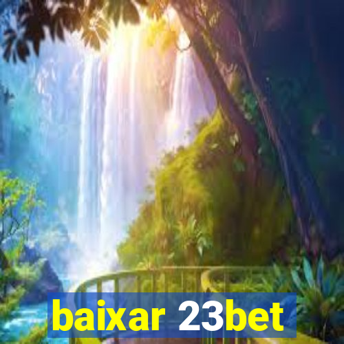 baixar 23bet