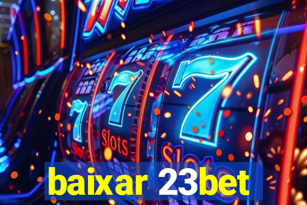 baixar 23bet