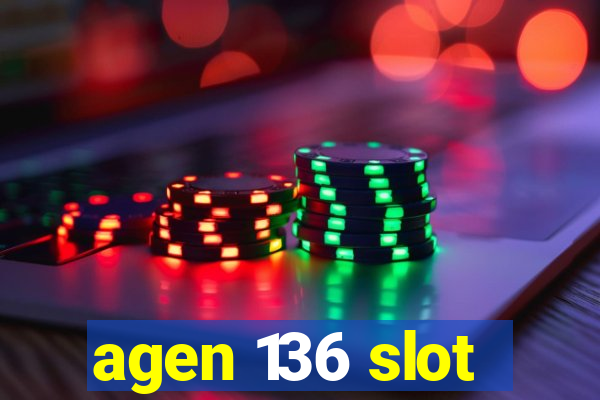 agen 136 slot