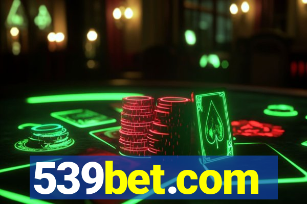 539bet.com