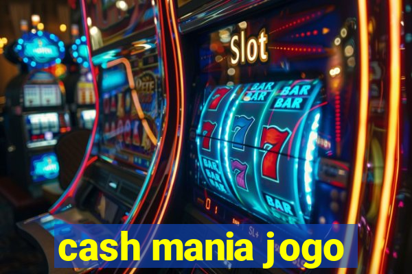 cash mania jogo