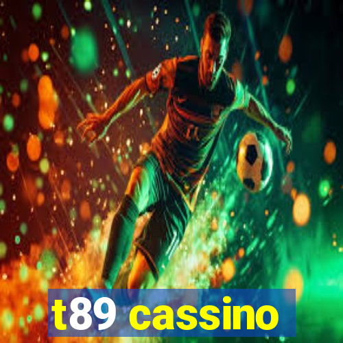 t89 cassino