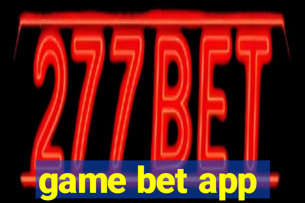 game bet app