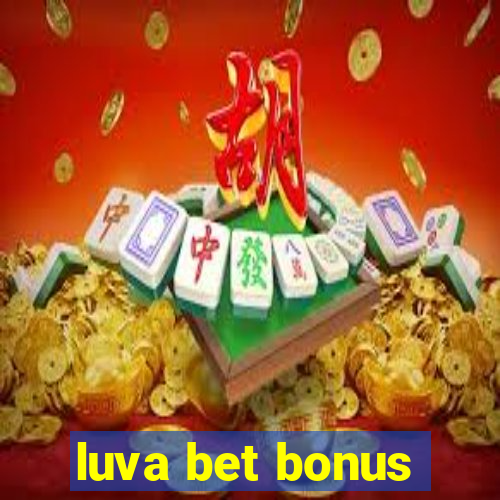 luva bet bonus