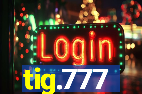 tig.777