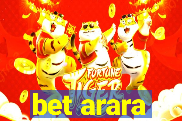 bet arara