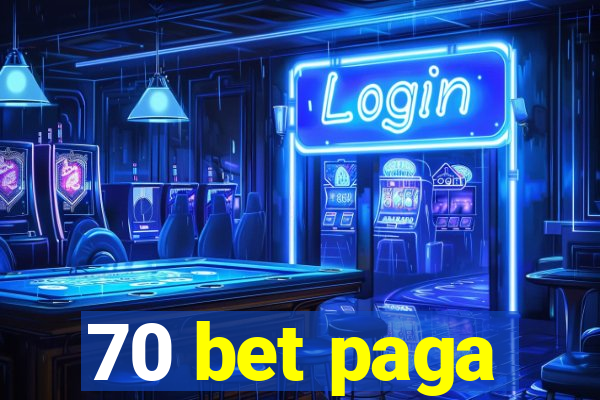 70 bet paga