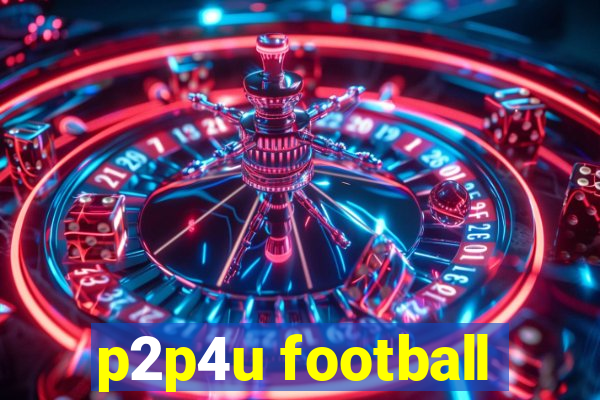 p2p4u football