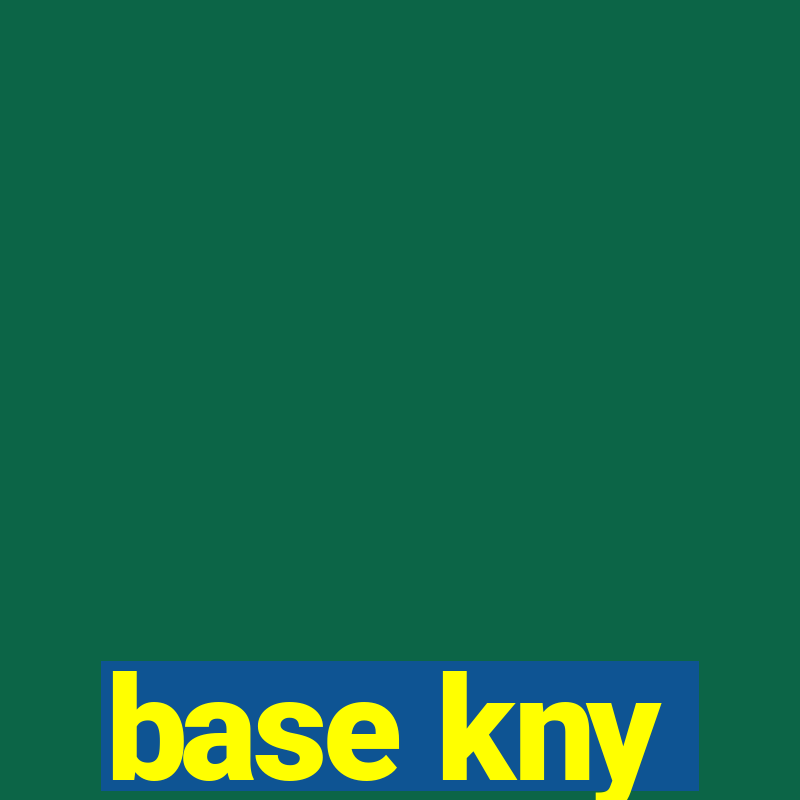 base kny