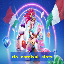 rio carnival slots paga mesmo