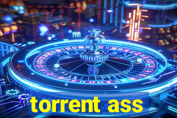 torrent ass