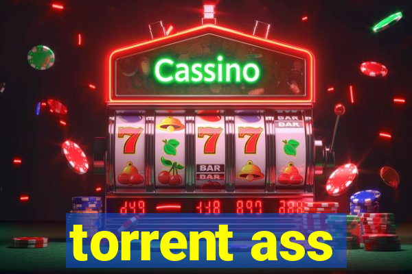 torrent ass