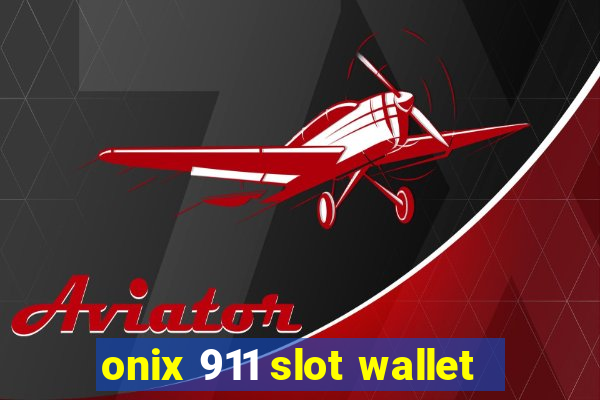 onix 911 slot wallet