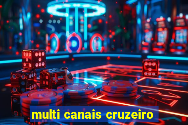 multi canais cruzeiro