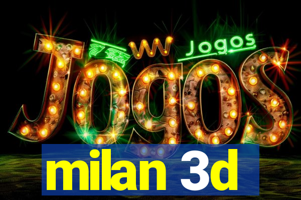 milan 3d