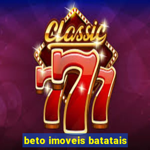 beto imoveis batatais