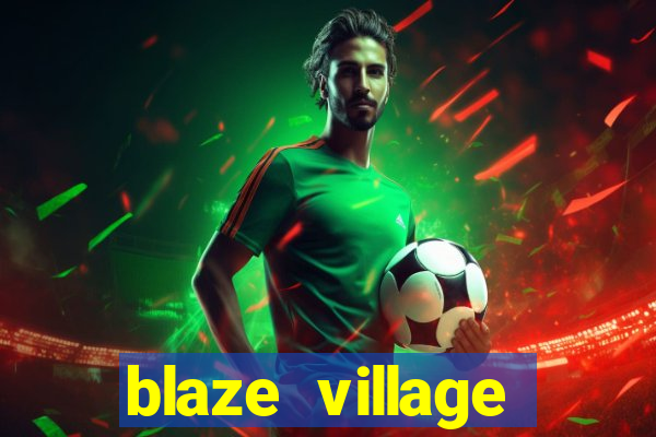 blaze village shindo life