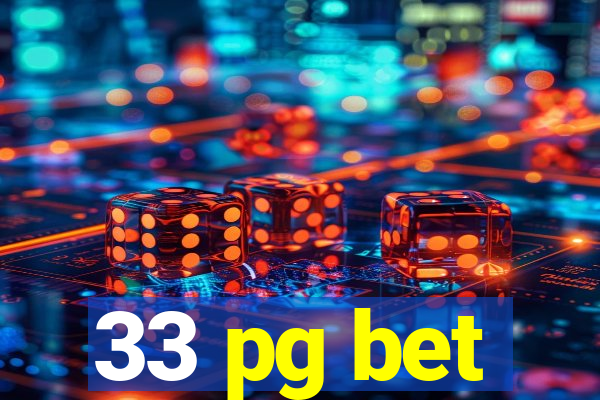 33 pg bet