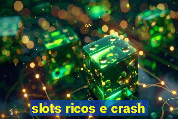 slots ricos e crash