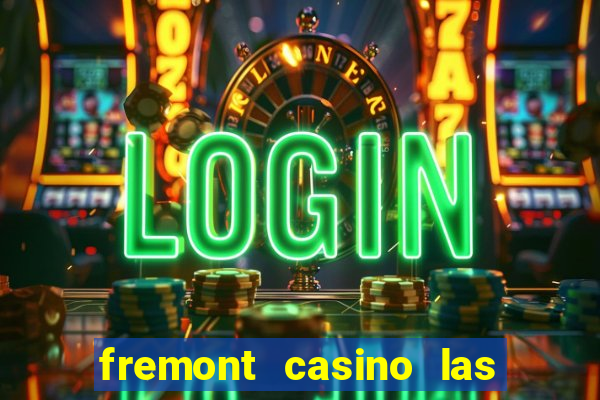 fremont casino las vegas nevada