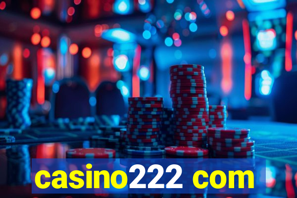 casino222 com