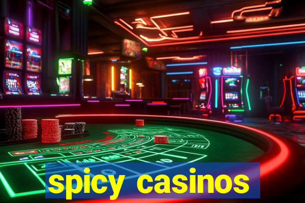 spicy casinos