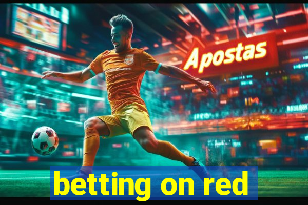 betting on red