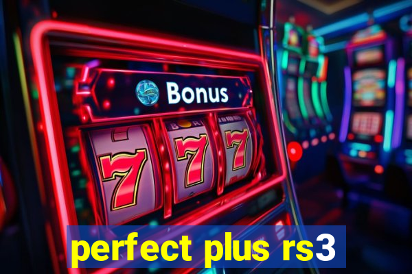 perfect plus rs3