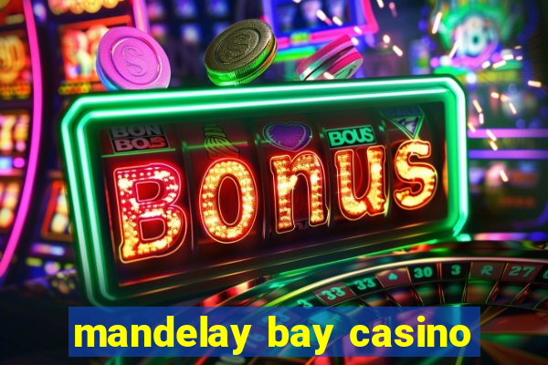 mandelay bay casino