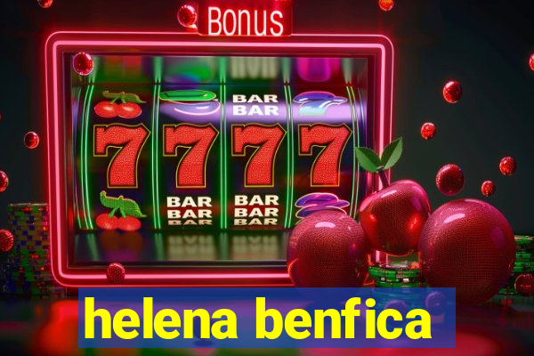 helena benfica