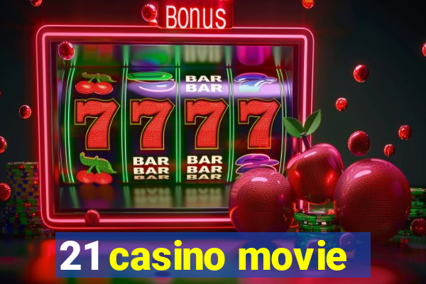 21 casino movie