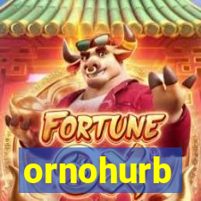 ornohurb