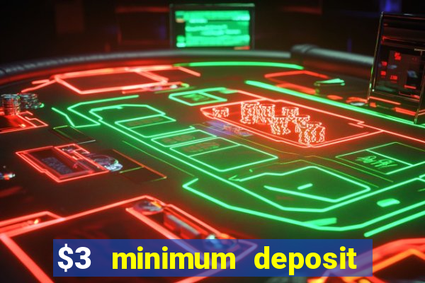 $3 minimum deposit casino australia 2020