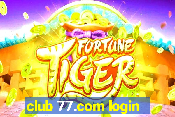 club 77.com login