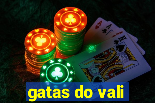 gatas do vali