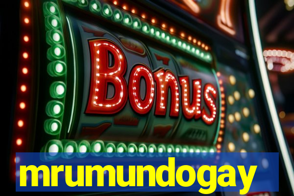 mrumundogay