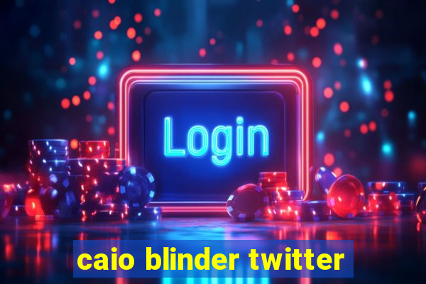 caio blinder twitter