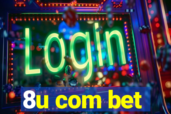 8u com bet